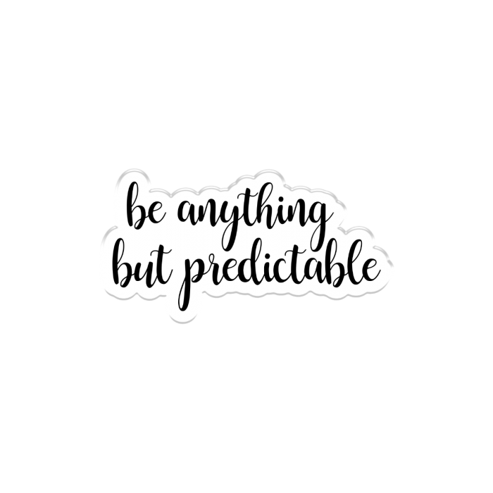 CC - Clear Acrylic Stamps - Anything but Predictable