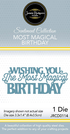 Jamie Rodgers Crafts Wishing You The Most Magical Birthday Die Set
