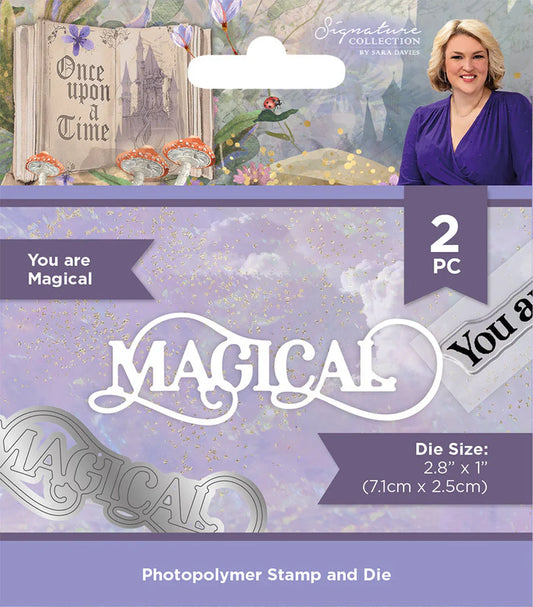 Sara Signature Once Upon a Time Stamp & Die - You are Magical