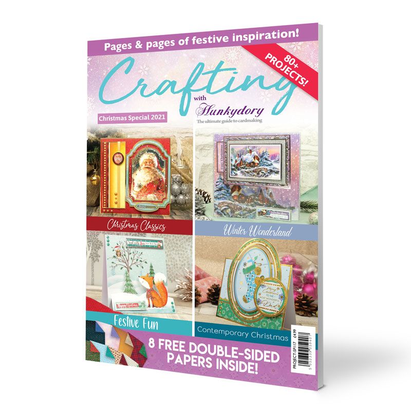 Crafting with Hunkydory Project Magazine - Christmas Special Edition 2021