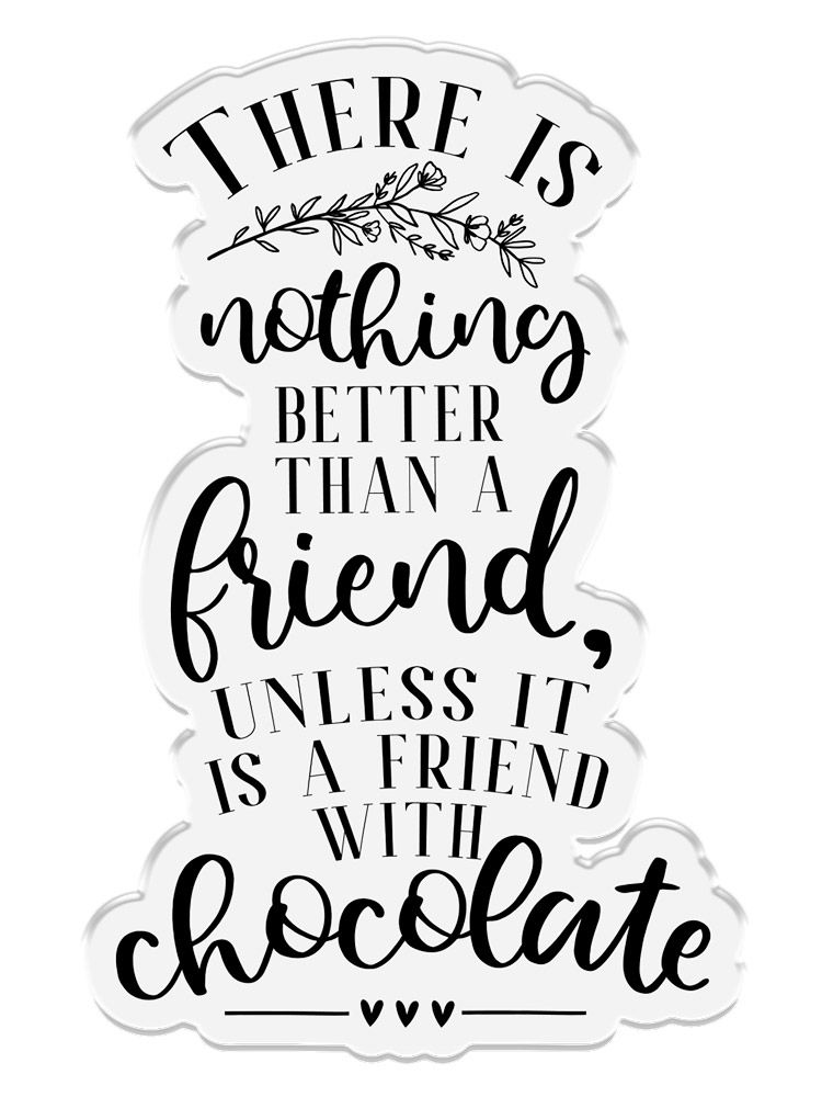 Crafters Companion Friends For Life Clear Acrylic Stamp - A friend with chocolate