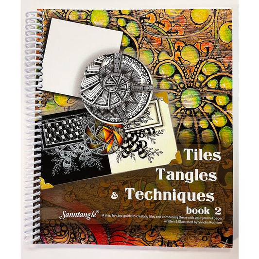 Sanntangle Tiles, Tangles & Techniques Book 2